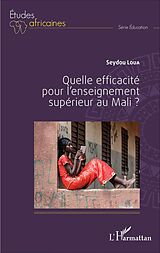 eBook (pdf) Quelle efficacité pour l'enseignement supérieur au Mali ? de Loua Seydou Loua