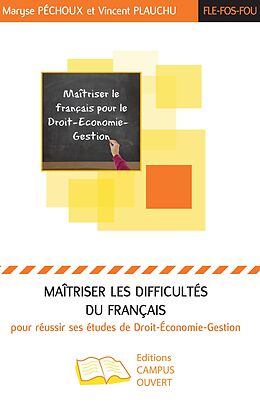 eBook (pdf) Maîtriser les difficultés du français pour réussir ses études de Droit-Economie-Gestion de Pechoux Maryse Pechoux