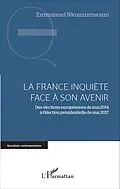 E-Book (pdf) La France inquiète face à son avenir von Nkunzumwami Emmanuel Nkunzumwami