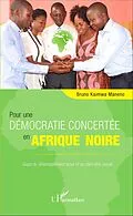 E-Book (pdf) Pour une démocratie concertée en Afrique noire von Maneno Bruno Kaimwa Maneno