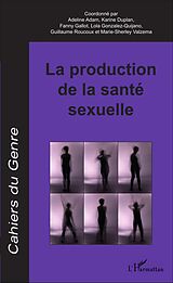eBook (pdf) La production de la santé sexuelle de Adam Adeline Adam