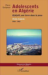 eBook (pdf) Adolescents en Algérie de Pierre Eyrignoux Pierre Eyrignoux