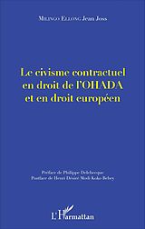 eBook (pdf) Le civisme contractuel en droit de l'OHADA et en droit européen de Milingo Ellong Jean Joss Milingo Ellong