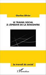 eBook (pdf) Le travail social à l'épreuve de la rencontre de Olivier Charline Olivier