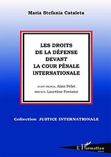 E-Book (pdf) Les droits de la défense devant la Cour Pénale Internationale von Cataleta Maria Stefania Cataleta