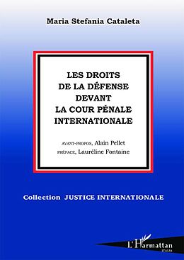 eBook (pdf) Les droits de la défense devant la Cour Pénale Internationale de Cataleta Maria Stefania Cataleta