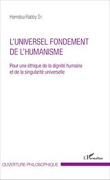 E-Book (pdf) L'UNIVERSEL FONDEMENT DE L'HUMANISME von Rabby Sy Hamdou Rabby Sy