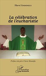 E-Book (pdf) La célébration de l'eucharistie von Andongui Herve Andongui