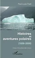 E-Book (pdf) Histoires et aventures polaires von Paoli Paul-Louis Paoli