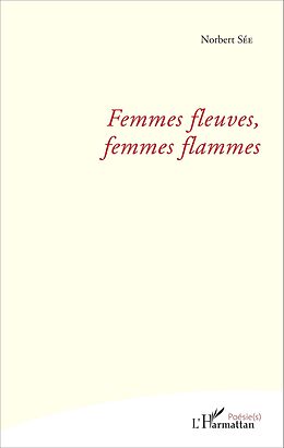 E-Book (pdf) Femmes fleuves, femmes flammes von Norbert See Norbert See