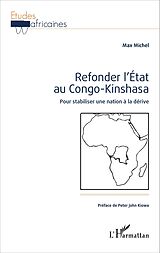 eBook (pdf) Refonder l'État au Congo-Kinshasa de Michel Max Michel
