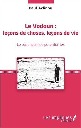 eBook (pdf) Le Vodoun : leçons de choses, leçon de vie de Aclinou Paul Aclinou
