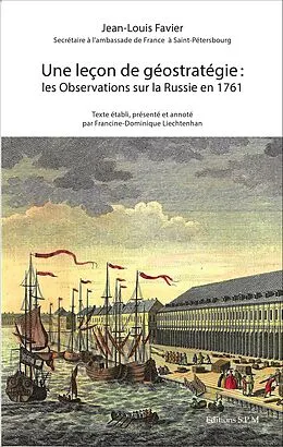 E-Book (pdf) Une Leçon de géostratégie : les Observations sur la Russie en 1761 von Favier Jean-Louis Favier