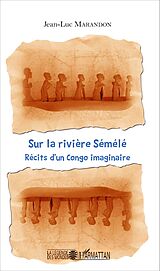 E-Book (pdf) Sur la rivière Sémélé von Marandon Jean-Luc Marandon