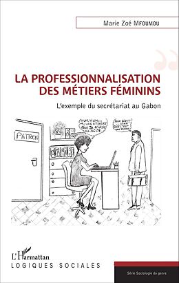 eBook (pdf) La professionnalisation des métiers féminins de Mfoumou Marie Zoe Mfoumou