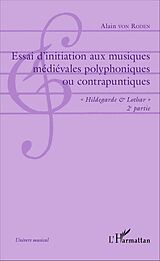 E-Book (pdf) Essai d'initiation aux musiques médiévales polyphoniques ou contrapuntiques von von Roden Alain von Roden