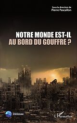 E-Book (pdf) Notre Monde est-il au bord du gouffre ? von Pascallon Pierre Pascallon