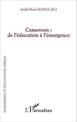 eBook (pdf) Cameroun : de l'éducation à l'émergence de Manga Andre-Marie Manga