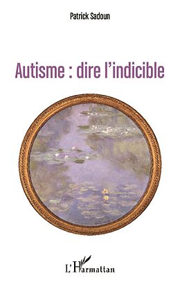 eBook (pdf) Autisme : dire l'indicible de Sadoun Patrick Sadoun