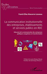 eBook (pdf) La communication institutionnelle des entreprises, établissements et services publics en RDC de Mukanya-Lusanga Franck Elias Mukanya-Lusanga