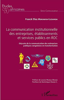 eBook (pdf) La communication institutionnelle des entreprises, établissements et services publics en RDC de Mukanya-Lusanga Franck Elias Mukanya-Lusanga