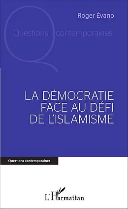 E-Book (pdf) La Démocratie face au défi de l'islamisme von Evano Roger Evano