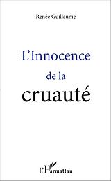 eBook (pdf) L'Innocence de la cruauté de Guillaume Renee Guillaume