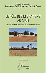 eBook (pdf) Le rôle des migrations au Mali de Gonin Patrick Gonin