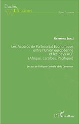 eBook (pdf) Les Accords de Partenariat Économique entre l'Union européenne et les pays ACP (Afrique, Caraïbes, Pacifique) de Ebale Raymond Ebale