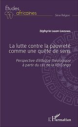 eBook (pdf) La lutte contre la pauvreté comme une quête de sens de Ligopi Linzuwa Zephyrin Ligopi Linzuwa