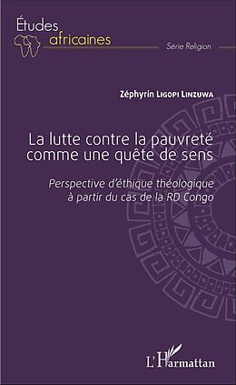 eBook (pdf) La lutte contre la pauvreté comme une quête de sens de Ligopi Linzuwa Zephyrin Ligopi Linzuwa