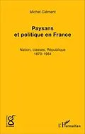 E-Book (pdf) Paysans et politique en France von Clement Michel Clement