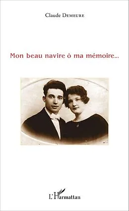E-Book (pdf) Mon beau navire ô ma mémoire... von Demeure Claude Demeure