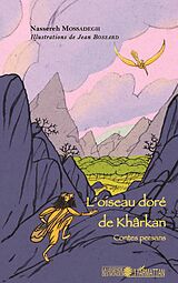 E-Book (pdf) L'oiseau doré de Khârkan von Mossadegh Nassereh MOSSADEGH