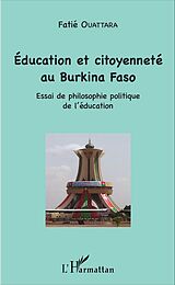 E-Book (pdf) Education et citoyenneté au Burkina Faso von Ouattara Fatie Ouattara