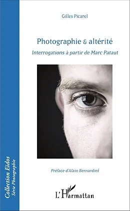 E-Book (pdf) Photographie & altérité von Picarel Gilles Picarel