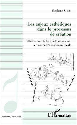 eBook (pdf) Les enjeux esthétiques dans le processus de création de Sacchi Stephane Sacchi