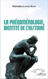 eBook (pdf) La phénoménologie, identité de l'histoire de Lamine Niang Mamadou Lamine Niang