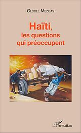 eBook (pdf) Haïti, les questions qui préoccupent de Mezilas Glodel Mezilas