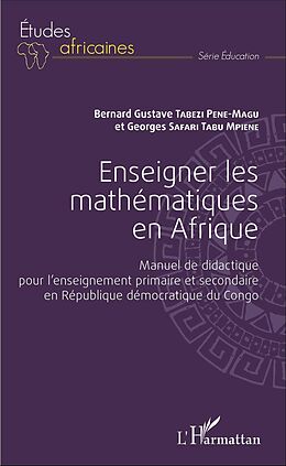 E-Book (pdf) Enseigner les mathématiques en Afrique von Safari Tabu Mpiene Georges Safari Tabu Mpiene