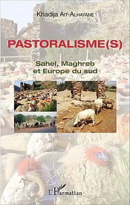 E-Book (pdf) Pastoralisme(s) von Ait-Alhayane Khadija Ait-Alhayane