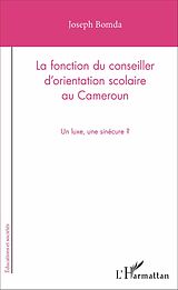E-Book (pdf) La fonction du conseiller d'orientation scolaire au Cameroun von Bomda Joseph Bomda