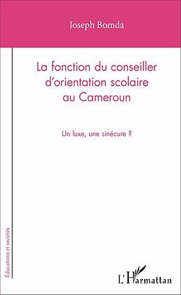 E-Book (pdf) La fonction du conseiller d'orientation scolaire au Cameroun von Bomda Joseph Bomda