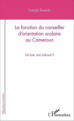 eBook (pdf) La fonction du conseiller d'orientation scolaire au Cameroun de Bomda Joseph Bomda