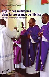 E-Book (pdf) Enjeux des ministères dans la croissance de l'Eglise von Vangu Vangu Emmanuel Vangu Vangu