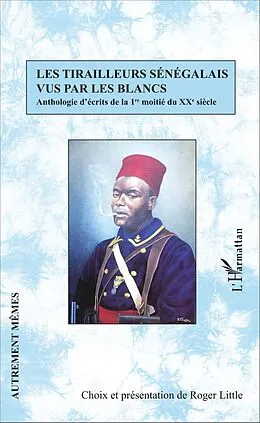 E-Book (pdf) Les tirailleurs sénégalais vus par les blancs von Little Roger Little