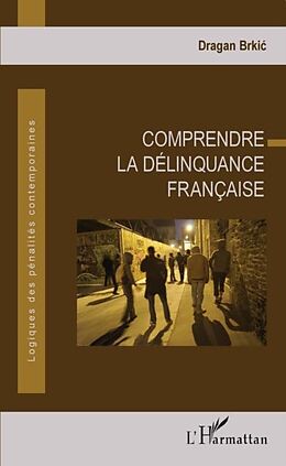 E-Book (pdf) Comprendre la delinquance francaise von 