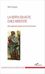 eBook (pdf) La vertu en acte chez Aristote de Guigues Gilles Guigues