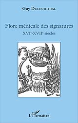 eBook (pdf) Flore médicale des signatures XVIe - XVIIe siècles de Ducourthial Guy Ducourthial