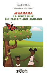 eBook (pdf) Mwanana : la petite fille qui parlait aux animaux de Kihindou Liss Kihindou